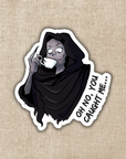Suriel Oh No You Caught Me Sticker | A Court of Thorns & Ros