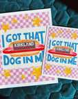 I Got That (hot)Dog in Me - Art Print