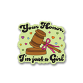 I'm Just A Girl Sticker