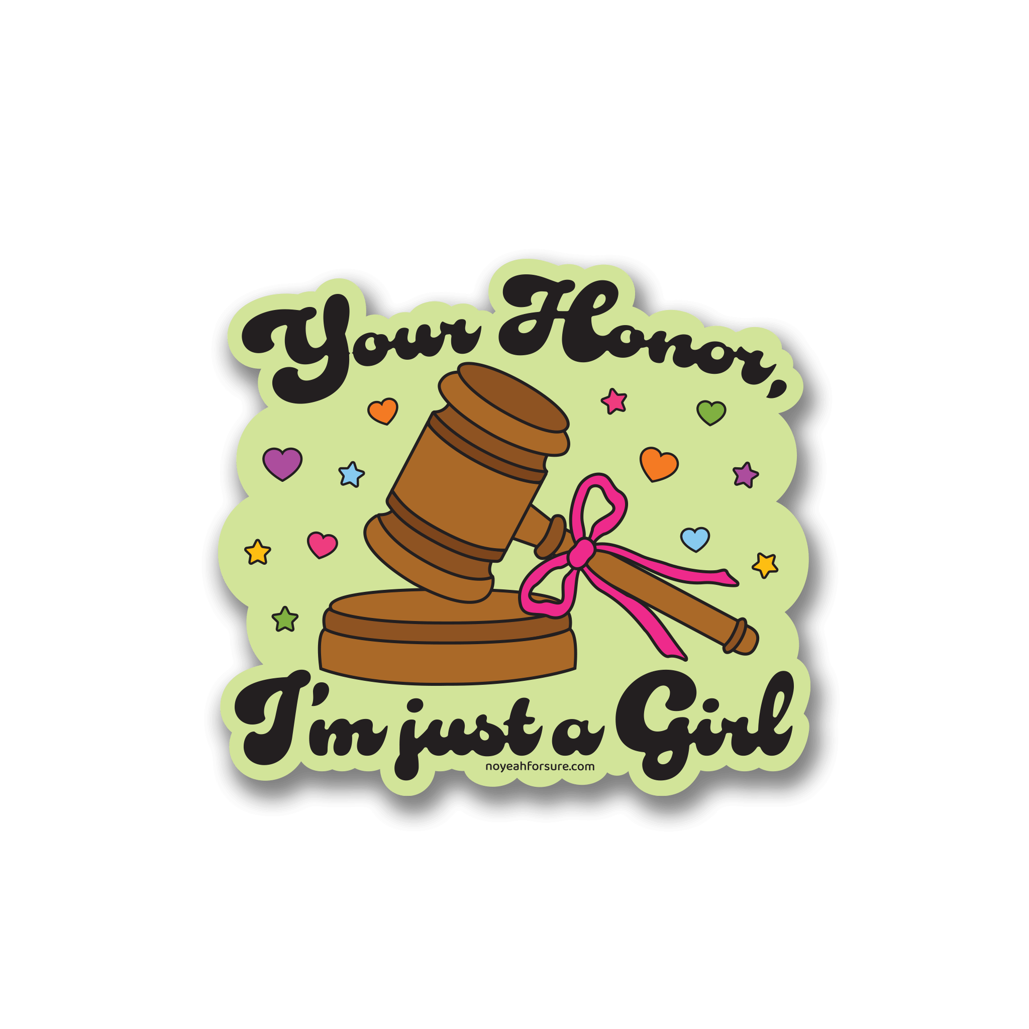 I'm Just A Girl Sticker