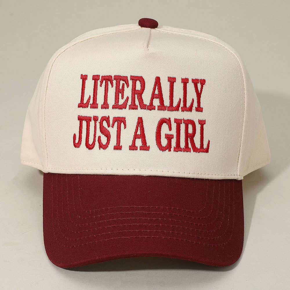 LITERALLY JUST A GIRL Message Embroidered Baseball Cap