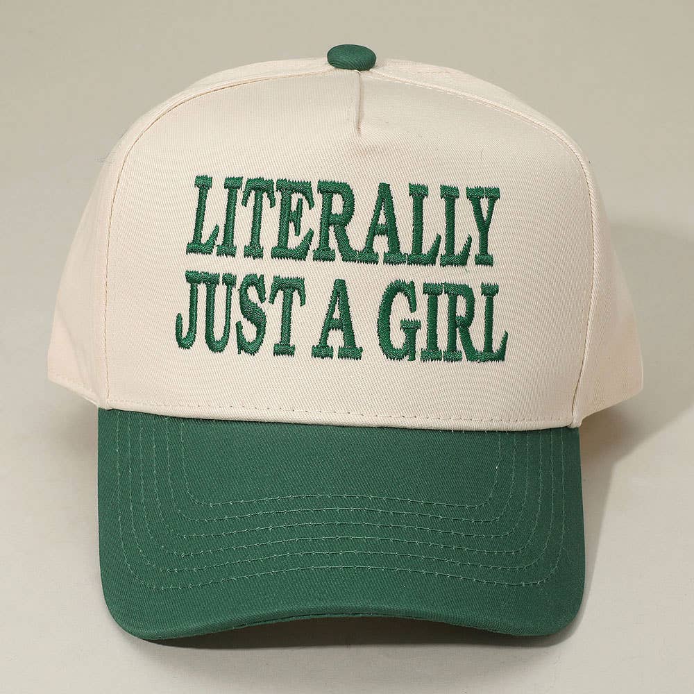 LITERALLY JUST A GIRL Message Embroidered Baseball Cap