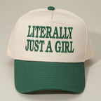 LITERALLY JUST A GIRL Message Embroidered Baseball Cap