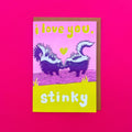 Love You Stinky Skunk Card Risograph Greeting Card