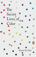 The Secret Lives Of Color