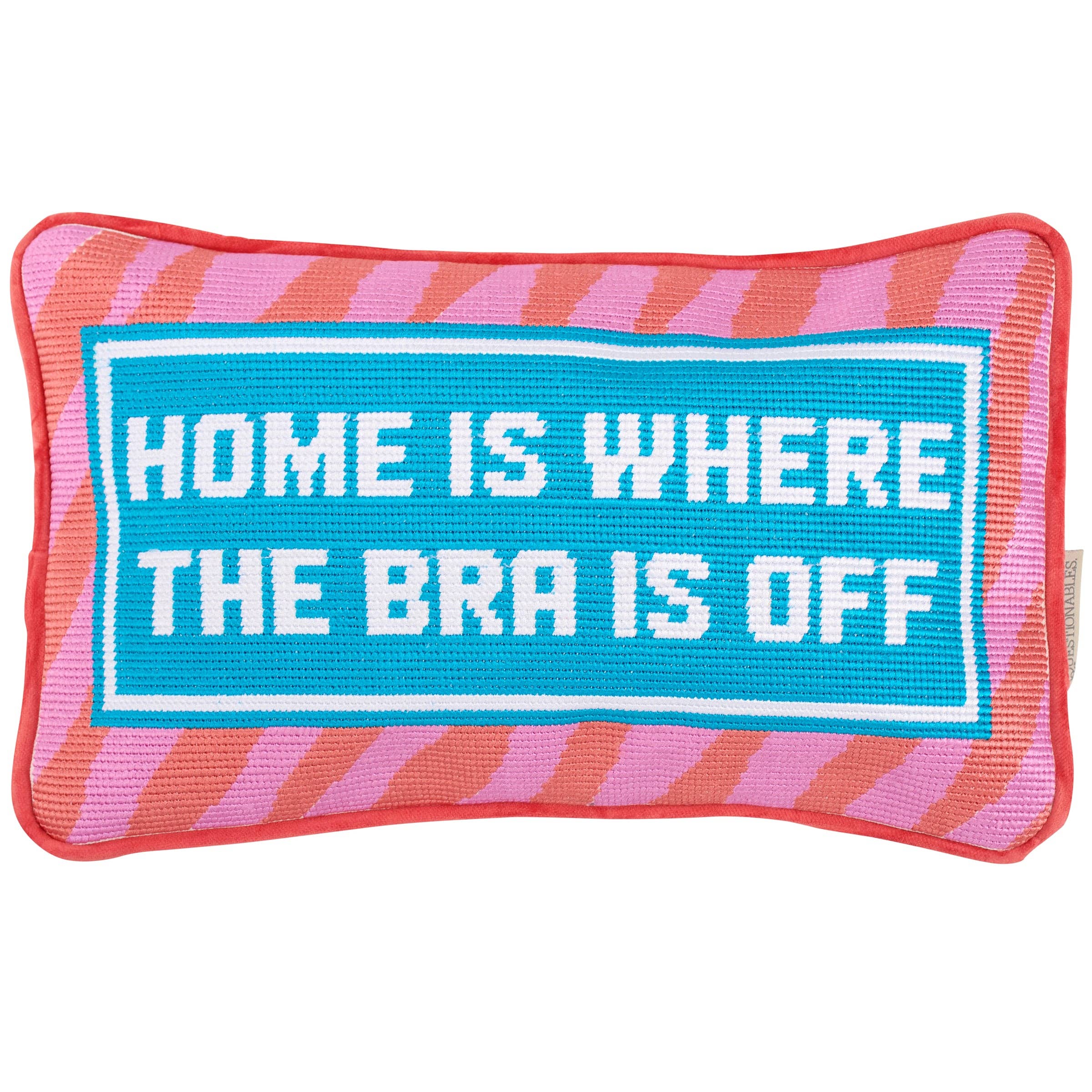 Home Is Where The Bra Is Off Pillow