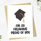 "I'm so freaking proud of you" Graduation Cap Card