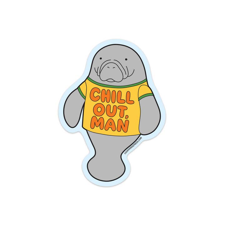 Chill Out Man Sticker