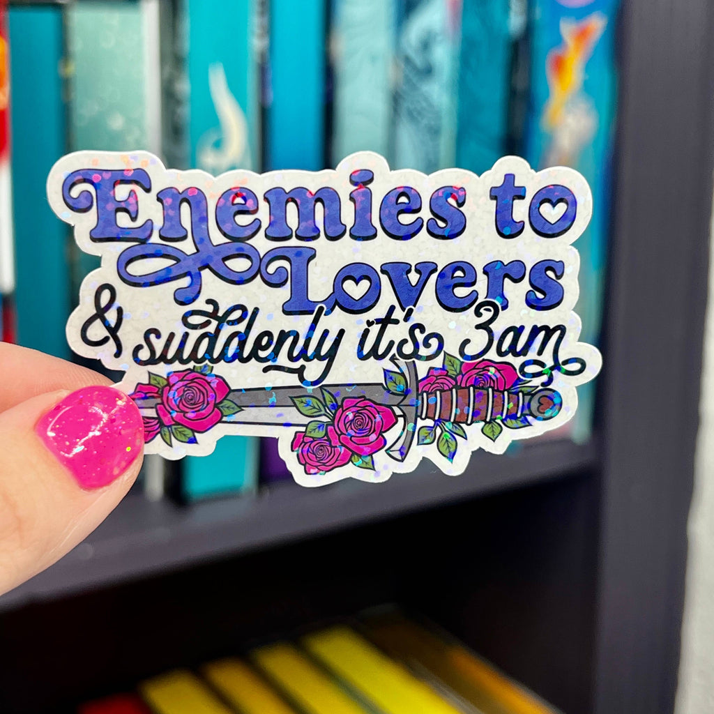 Enemies to Lovers & Suddenly it's 3 am Holographic Sticker