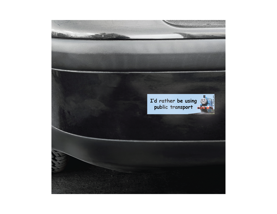 "I'd Rather Be Using Public Transport" Bumper Sticker
