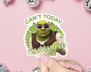 Can't Today I'm Swamped Shrek Sticker