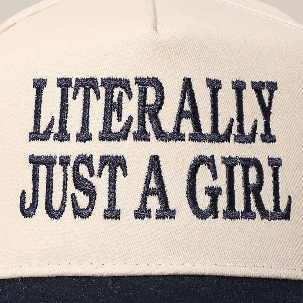 LITERALLY JUST A GIRL Message Embroidered Baseball Cap