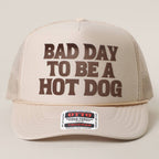 BAD DAY TO BE A HOT DOG Mesh Back Foam Trucker