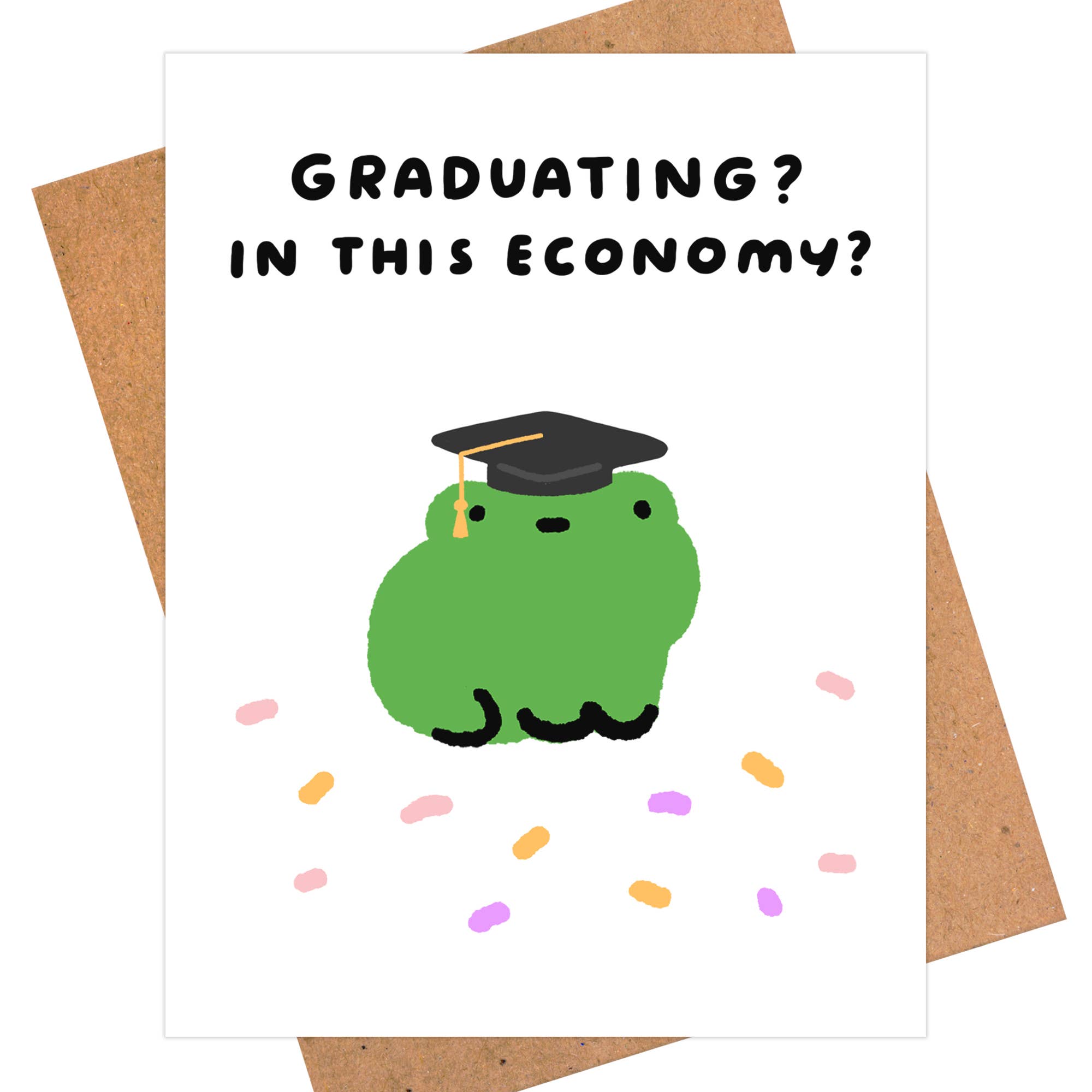 Graduating, In This Economy - Funny Graduation Card