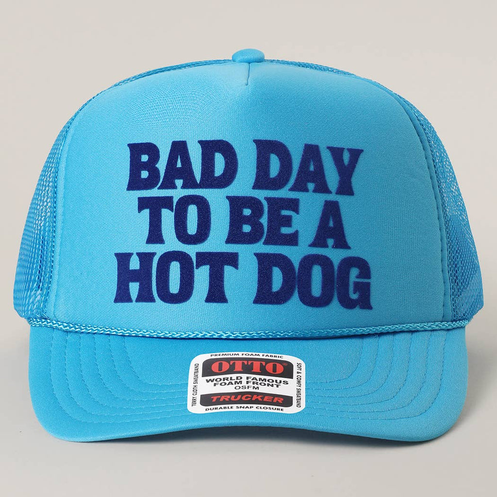 BAD DAY TO BE A HOT DOG Mesh Back Foam Trucker