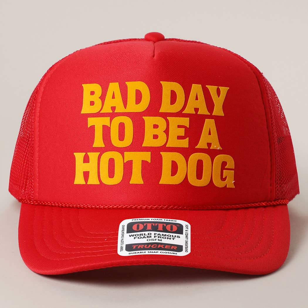BAD DAY TO BE A HOT DOG Mesh Back Foam Trucker