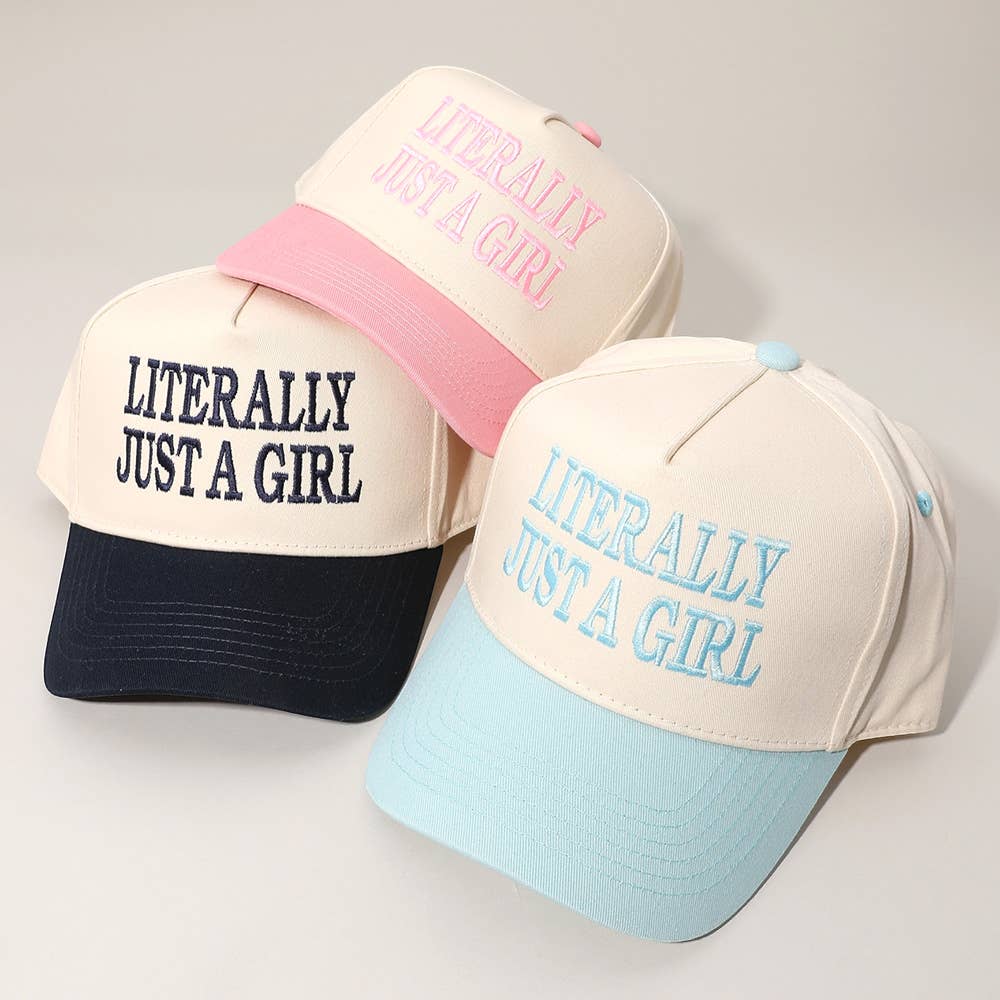 LITERALLY JUST A GIRL Message Embroidered Baseball Cap