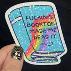 F****** Booktok Made Me Read It Holographic Sticker