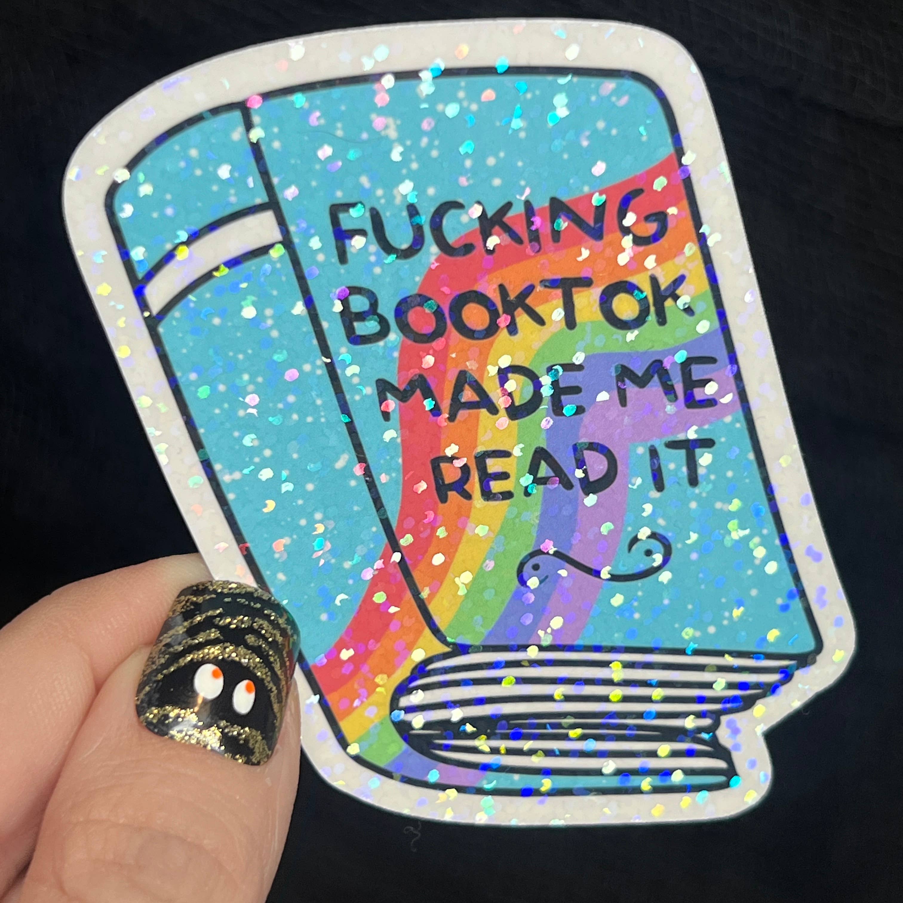 F****** Booktok Made Me Read It Holographic Sticker
