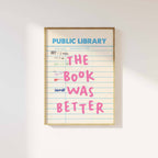 The Book Was Better Library Card Print