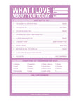 What I Love About You Today Pad