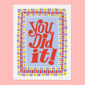 You Did It Card