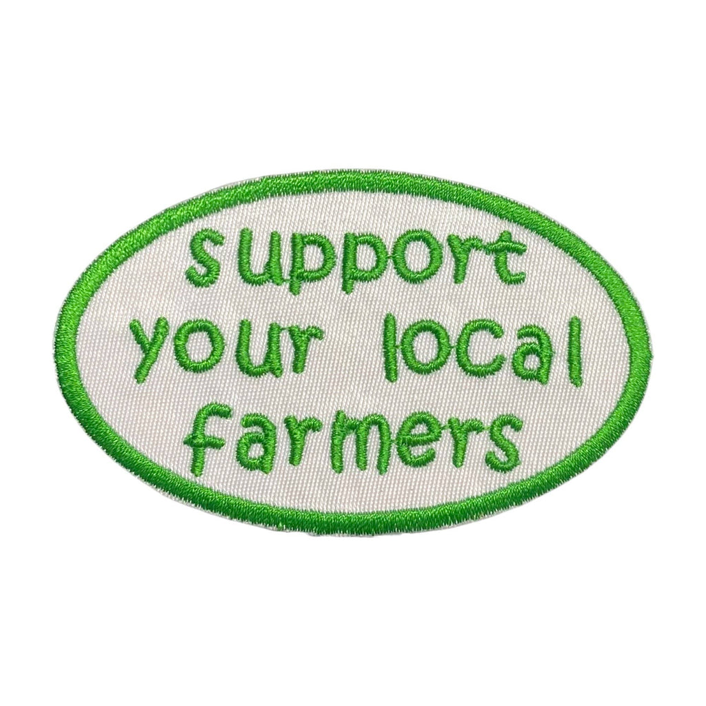 Support Your Local Farmers, Embroidered Iron on Patch