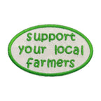 Support Your Local Farmers, Embroidered Iron on Patch