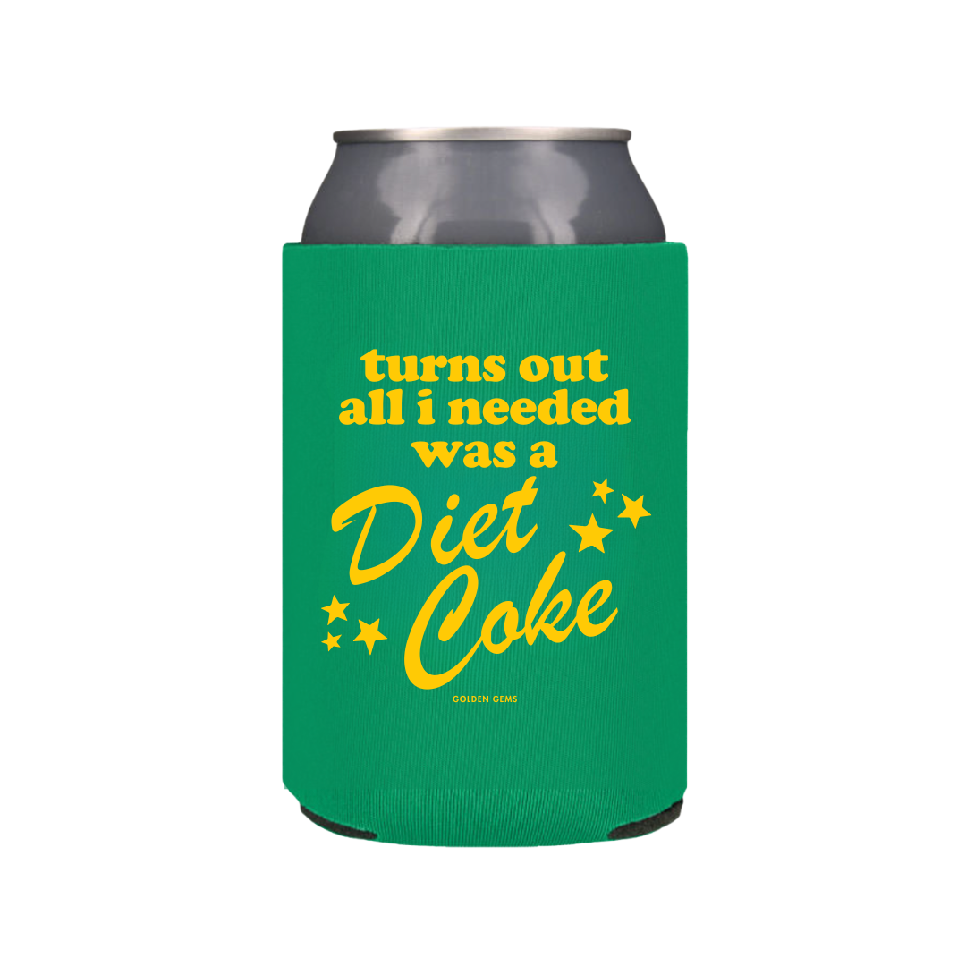 Turns Out All I Needed Was A Diet Coke Koozie