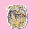 Cats Against Cat Calls Sticker