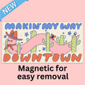 Making My Way Downtown Worm Bumper Magnet