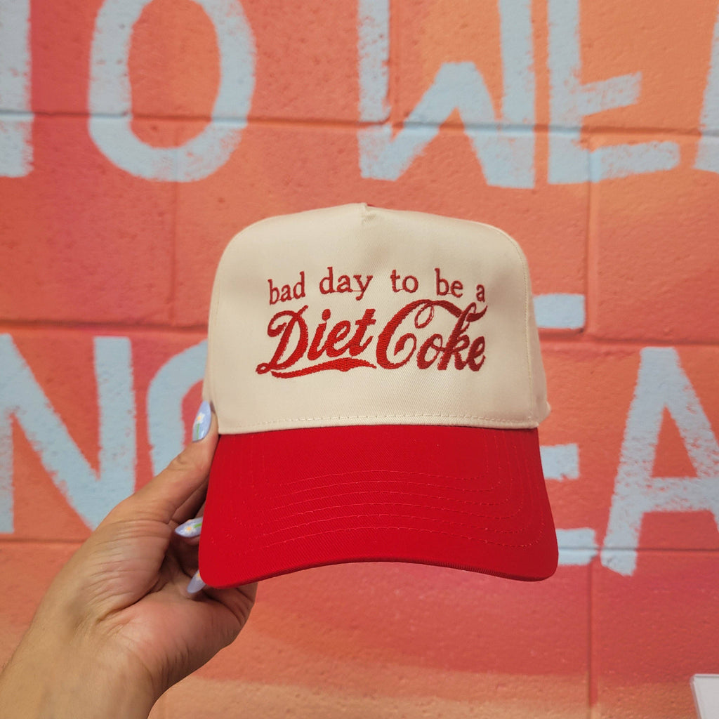"bad day to be a Diet Coke" Embroidered Hat