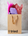 "I Tried" Gift Bag