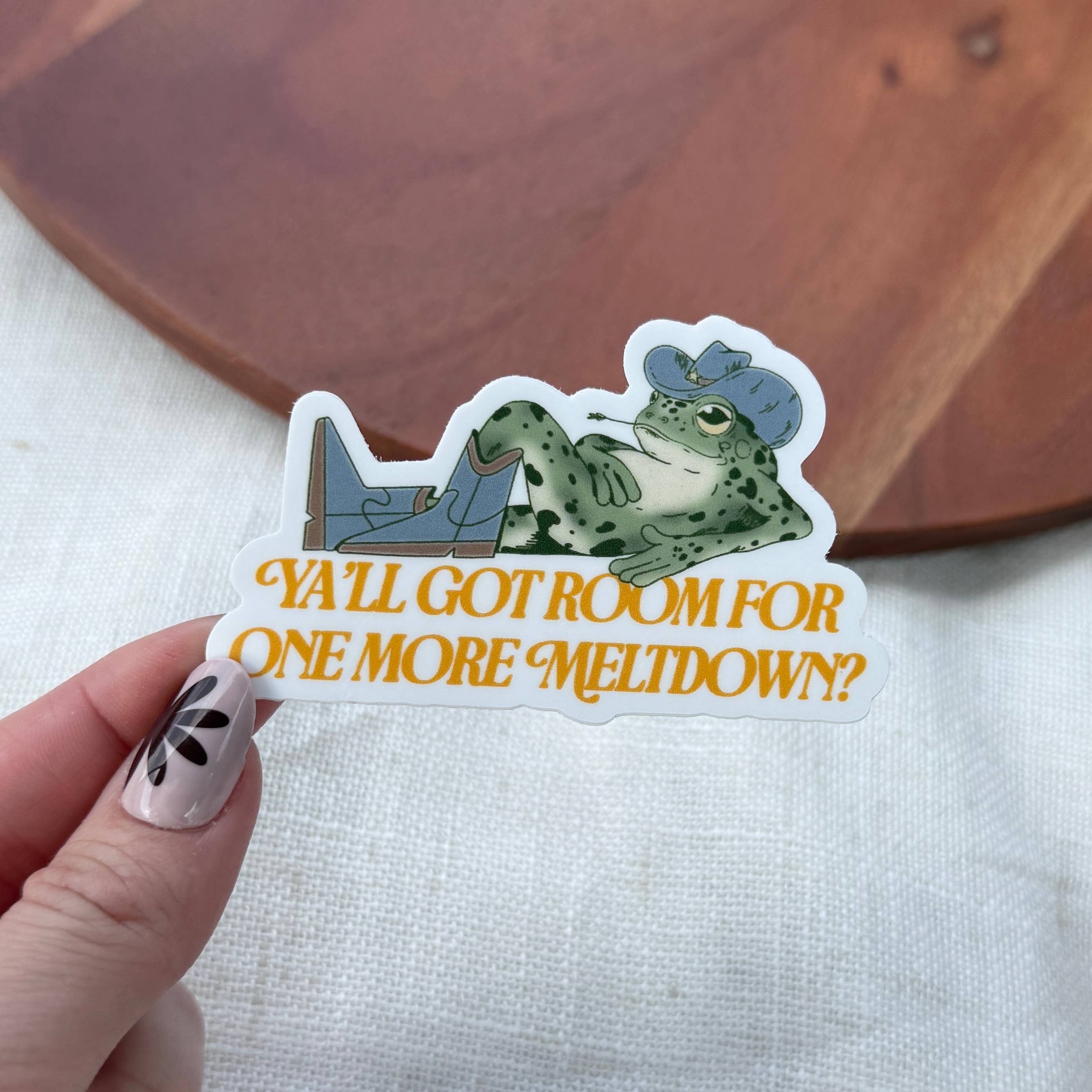 Y'all Got Room For One More Meltdown Cowboy Frog Sticker