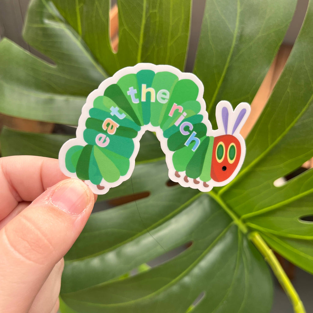 Eat The Rich Sticker - Very Hungry Caterpillar
