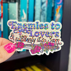 Enemies to Lovers & Suddenly it's 3 am Holographic Sticker