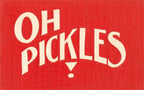 Postcard SQ-142 Oh Pickles
