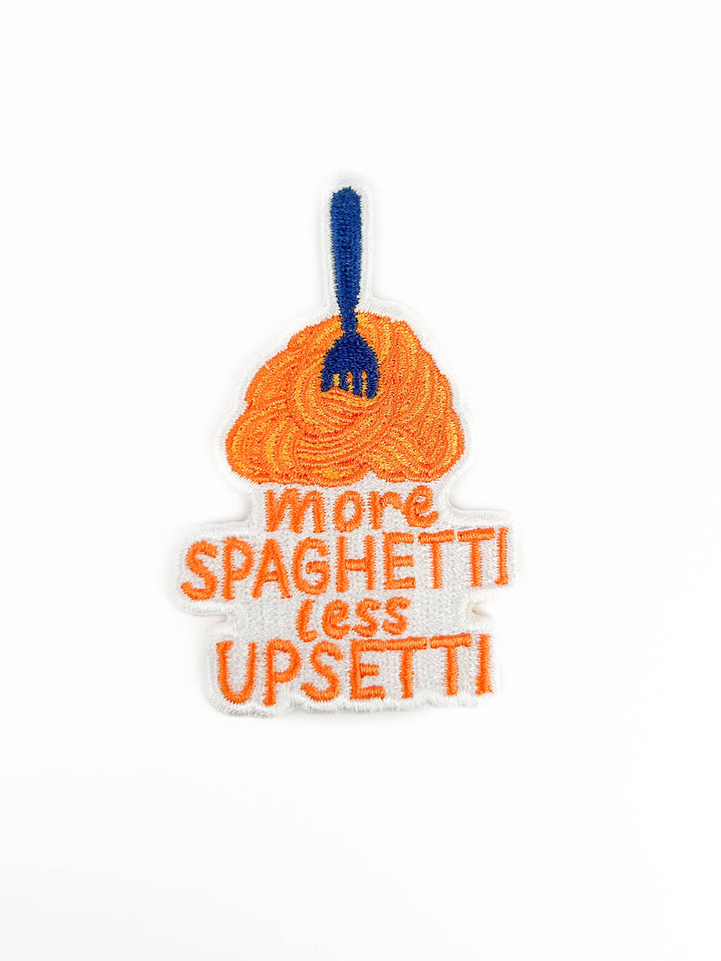 More Spaghetti Less Upsetti Patch Pasta Iron On Embroidered 