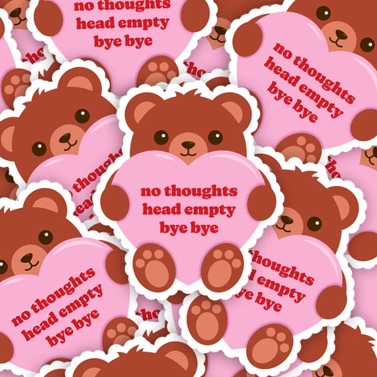 No Thoughts Teddy Bear Mini Sticker