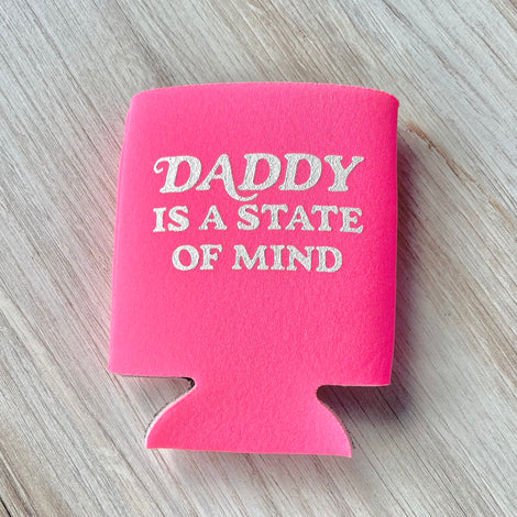 Daddy Is A State Of Mind Beer Can Coolie