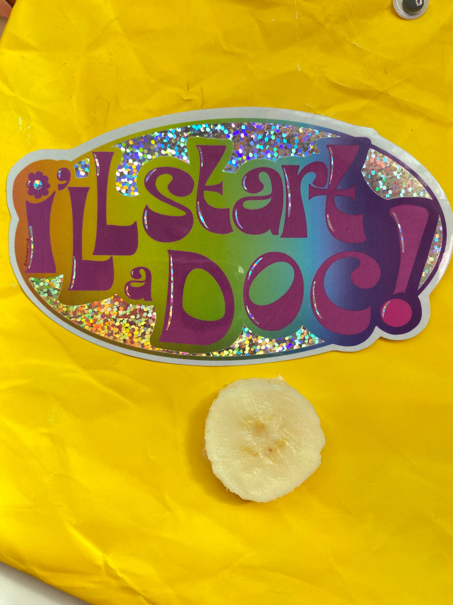 I'll Start a Doc Sticker