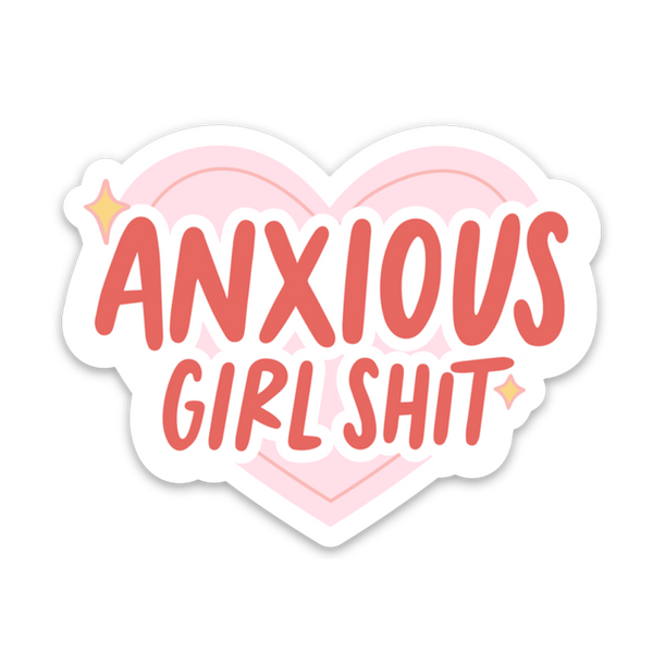 Anxious Girl Shit Sticker