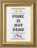 "Punk Is Not Dead"  Cross Stitch Kit