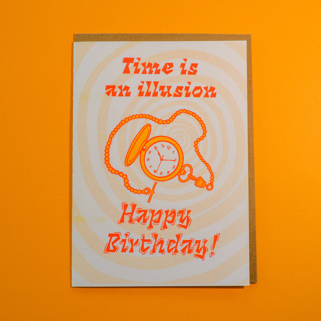 Time Is An Illusion Happy Birthday Risograph Greeting Card