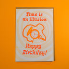 Time Is An Illusion Happy Birthday Risograph Greeting Card