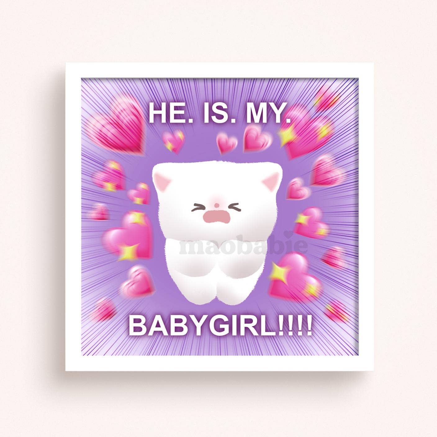 Art Print - He is My Babygirl!!