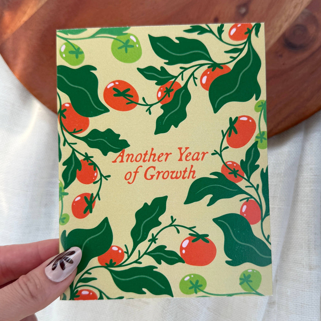 "Another year of growth" Tomato Birthday Card