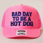 BAD DAY TO BE A HOT DOG Mesh Back Foam Trucker