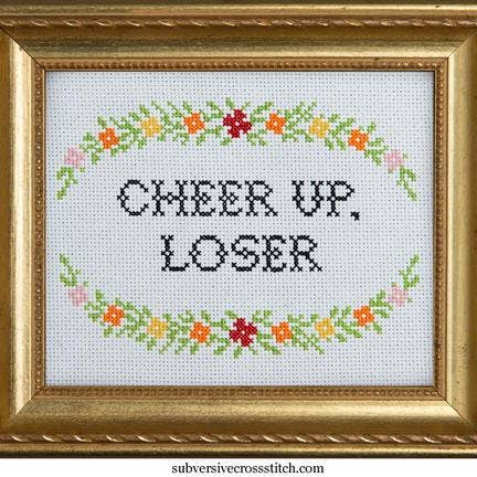 Cheer Up Loser Cross Stitch Kit