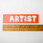 "Fartist" Orange Bumper Sticker